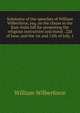 Substance of the speeches of William Wilberforce, esq. on the clause in the East-India bill for promoting the religious instruction and moral . 22d of June, and the 1st and 12th of July, 1, William Wilberforce 