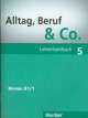 Alltag, Beruf & Co 5. Lehrerhandbuch: Deutsch als Fremdsprache , Norbert Becker, Jorg Braunert 