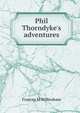 Phil Thorndyke's adventures, Frances M Wilbraham 