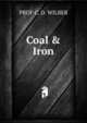 Coal & Iron, PROF C. D. WILBER 