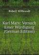 Karl Marx: Versuch Einer Wurdigung (German Edition), Robert Wilbrandt 