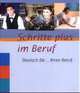 Schritte plus im Beruf, Dt. f. Ihren Beruf, Kristine Dahmen, Gloria Bosch, Ulrike Haas 