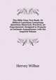 The Bible Class Text Book: Or Biblical Catechism Containing Questions Historical, Practical, an Experimental. Designed to Promote an Intimate Acquaintance with the Inspired Volume, Hervey Wilbur 