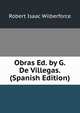 Obras Ed. by G. De Villegas. (Spanish Edition), Robert Isaac Wilberforce 