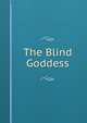 The Blind Goddess, 