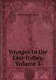 Voyages to the East-Indies, Volume 3, Johan Splinter Stavorinus 