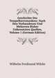 Geschichte Des Tempelherrenordens: Nach Den Vorhandenen Und Mehreren Bisher Unbenutzten Quellen, Volume 1 (German Edition), Wilhelm Ferdinand Wilcke 