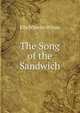 The Song of the Sandwich, Ella Wheeler Wilcox 