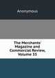 The Merchants' Magazine and Commercial Review, Volume 33, Heinrich Kretschmayr 