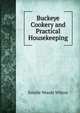 Buckeye Cookery and Practical Housekeeping, Estelle Woods Wilcox 