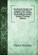 Griechische Ostraka Aus Aegypten Und Nubien: Ein Beitrag Zur Antiken Wirtschaftsgeschichte, Volume 2 (German Edition), Ulrich Wilcken 