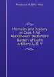 Memoirs and history of Capt. F. W. Alexander's Baltimore Battery of light artillery, U. S. V., Frederick W. 1841- Wild 