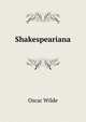Shakespeariana, Оскар Уайльд 