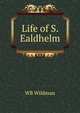 Life of S. Ealdhelm, WB Wildman 