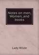 Notes on men, Women, and books, Lady Wilde 