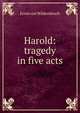 Harold: tragedy in five acts, Ernst von Wildenbruch 