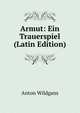 Armut: Ein Trauerspiel (Latin Edition), Anton Wildgans 