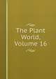 The Plant World, Volume 16, 