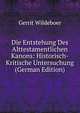 Die Entstehung Des Alttestamentlichen Kanons: Historisch-Kritische Untersuchung (German Edition), Gerrit Wildeboer 
