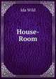 House-Room, Ida Wild 