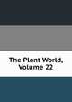 The Plant World, Volume 22, 