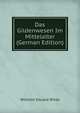 Das Gildenwesen Im Mittelalter (German Edition), Wilhelm Eduard Wilda 