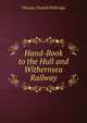 Hand-Book to the Hull and Withernsea Railway, Thomas Tindall Wildridge 
