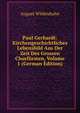 Paul Gerhardt: Kirchengeschichtliches Lebensbild Aus Der Zeit Des Grossen Churf?rsten, Volume 1 (German Edition), August Wildenhahn 