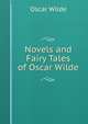 Novels and Fairy Tales of Oscar Wilde, Оскар Уайльд 