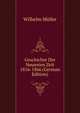 Geschichte Der Neuesten Zeit 1816-1866 (German Edition), Wilhelm M?ller 