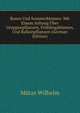 Rosen Und Sommerblumen: Mit Einem Anhang Uber Gruppenpflanzen, Fruhlingsblumen, Und Balkonpflanzen (German Edition), Mutze Wilhelm 
