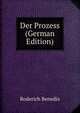 Der Prozess (German Edition), Roderich Benedix 
