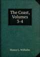 The Coast, Volumes 3-4, Honor L. Wilhelm 
