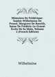 Memoires De Frederique-Sophie-Wilhelmine De Prusse, Margrave De Bareith, Soeur De Frederic-Le-Grand: Ecrits De Sa Main, Volume 2 (French Edition), Wilhelmine 