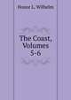 The Coast, Volumes 5-6, Honor L. Wilhelm 