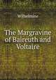 The Margravine of Baireuth and Voltaire, Wilhelmine 