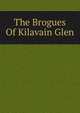 The Brogues Of Kilavain Glen, 