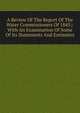 A Review Of The Report Of The Water Commissioners Of 1845;: With An Examination Of Some Of Its Statements And Estimates, 