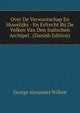 Over De Verwantschap En Huwelijks - En Erfrecht Bij De Volken Van Den Indischen Archipel . (Danish Edition), George Alexander Wilken 