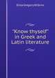 "Know thyself" in Greek and Latin literature, Eliza Gregory Wilkins 