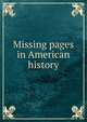 Missing pages in American history, 