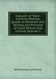 A Queen of Tears: Caroline Matilda, Queen of Denmark and Norway and Princess of Great Britain and Ireland, Volume 1, William Henry Wilkins 