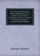 Sir Thomas Browne's Works: Repertorium. a Letter to a Friend. Christian Morals. Certain Miscellany Tracts. Unpublished Papers, Simon Wilkin 