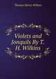 Violets and Jonquils By T.H. Wilkins., Thomas Henry Wilkins 