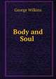 Body and Soul ., George Wilkins 