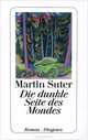 Die dunkle Seite des Mondes, Suter Martin 