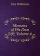 Memoirs of His Own Life, Volume 4, Tate Wilkinson 
