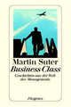 Business Class: Geschichten aus der Welt des Managements, Martin Suter 