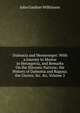 Dalmatia and Montenegro: With a Journey to Mostar in Herzegovia, and Remarks On the Slavonic Nations; the History of Dalmatia and Ragusa; the Uscocs; &c. &c, Volume 2, John Gardner Wilkinson 