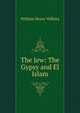 The Jew: The Gypsy and El Islam, William Henry Wilkins 
